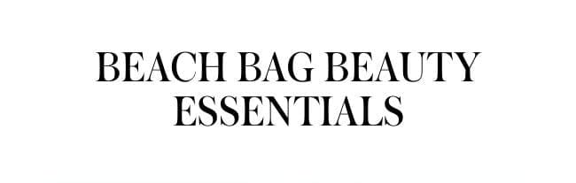 beach bag beauty essentials