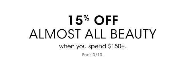 15% off almost all beauty. Ends 3/10.