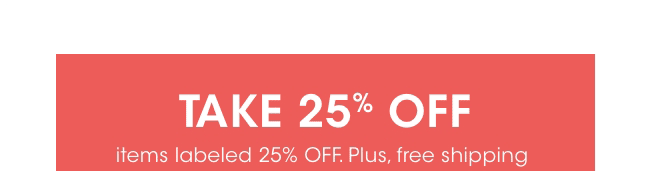 Take 25% off