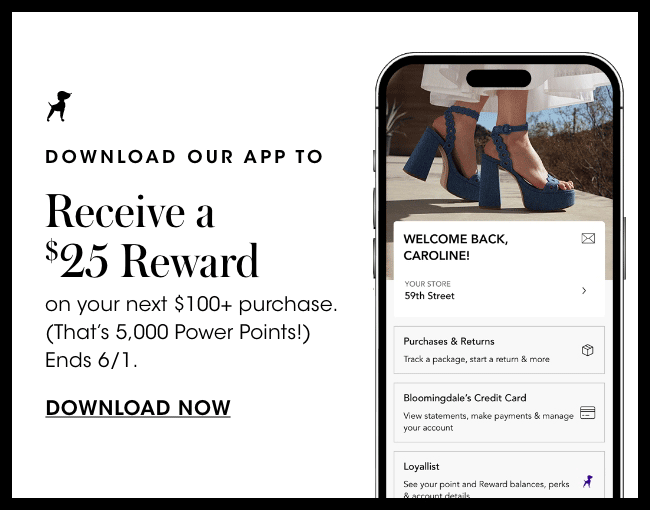 get \\$25 off you next \\$100 purchase when you download our app