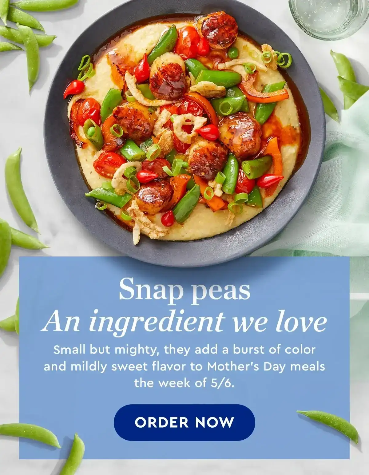 Snap peas - An ingredient we love | Small but mighty, they add a burst of color and mildly sweet flavor to Mother’s Day meals for the week of 5/6. | ORDER NOW