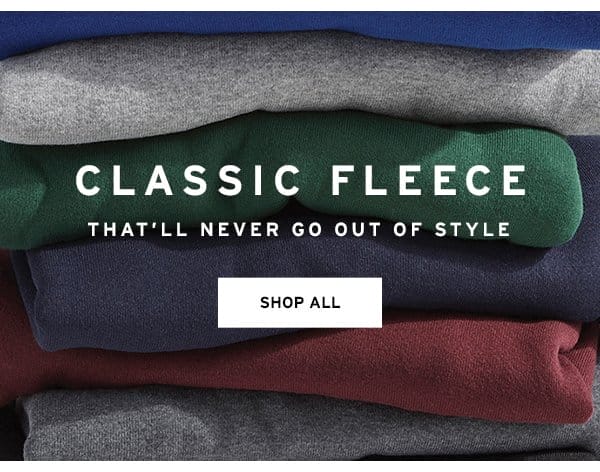 Classic Fleece That'll Never Go Out of Style - Click to Shop All