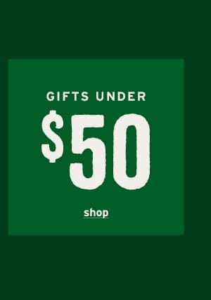 Gifts Under \\$50 - Click to Shop