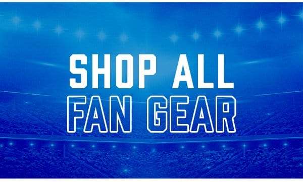 Shop All Fan Gear