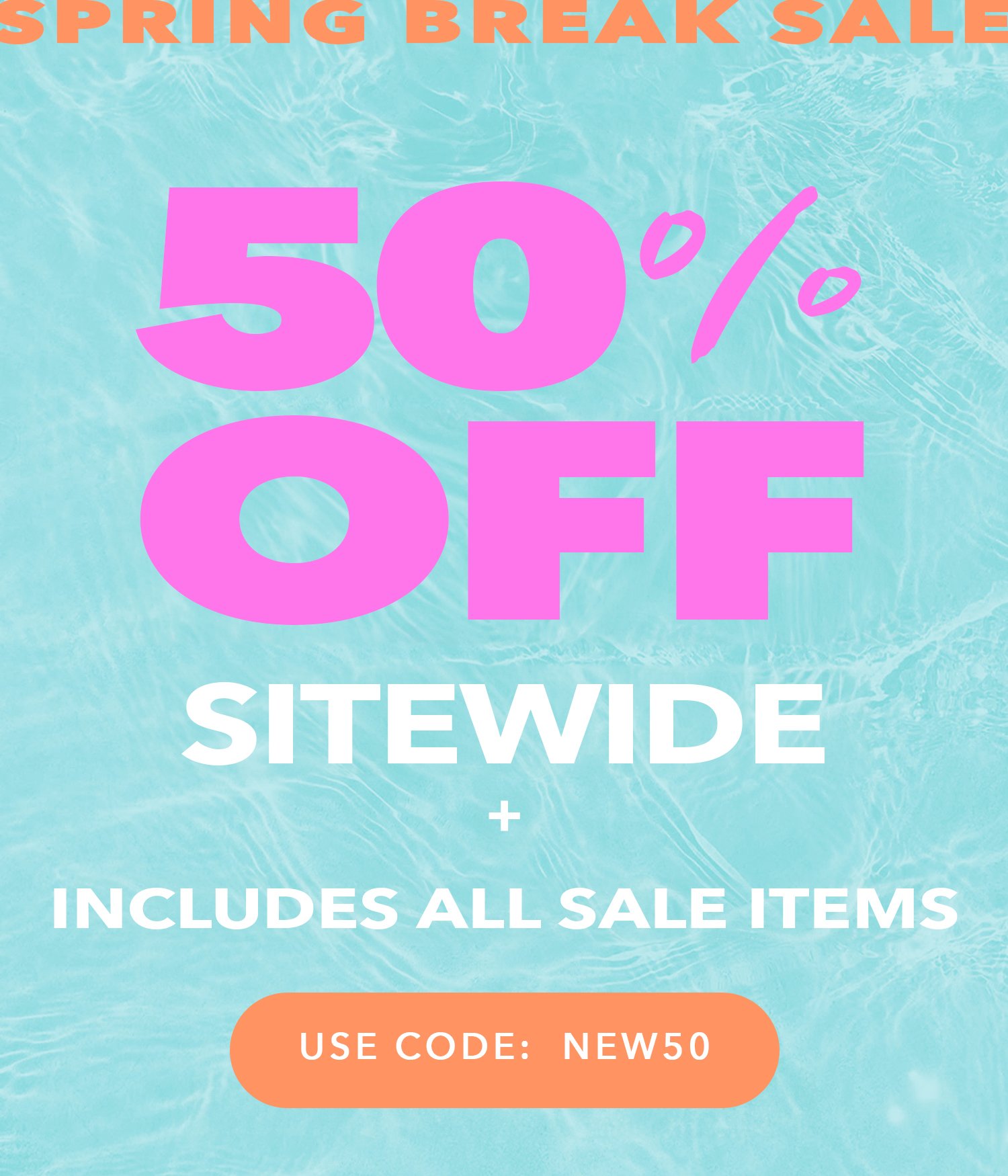 50% Off sitewide - use code: NEW50