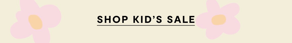 SHOP KID'S SALE