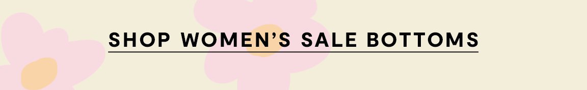 SHOP WOMEN'S SALE BOTTOMS