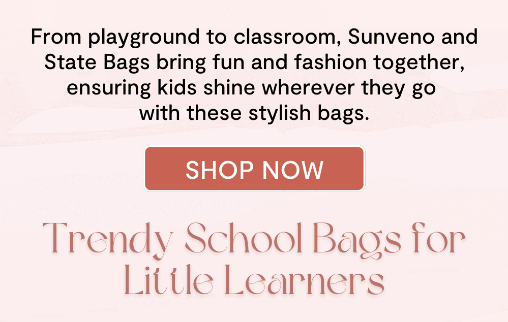 From playground to classroom, Sunveno and State Bags bring fun and fashion together, ensuring kids shine wherever they go with these stylish bags.