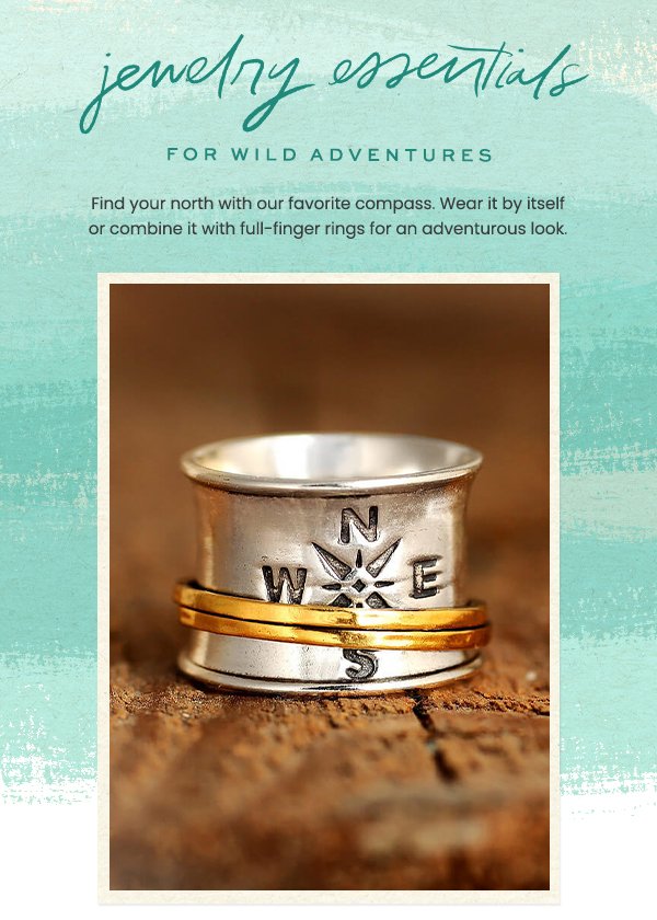 Jewelry essentials for wild adventures. Find your north with our favorite compass. Wear it by itself or combine it with full-finger rings for an adventurous look.