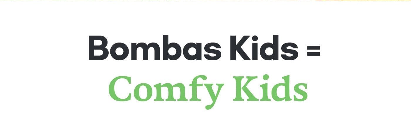 BOMBAS KIDS = COMFY KIDS 