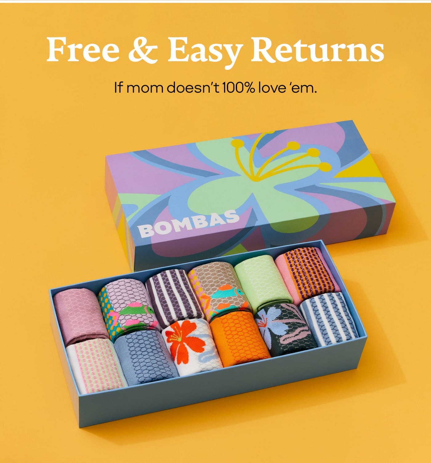 Free & Easy Returns | If mom doesn't 100% love 'em.