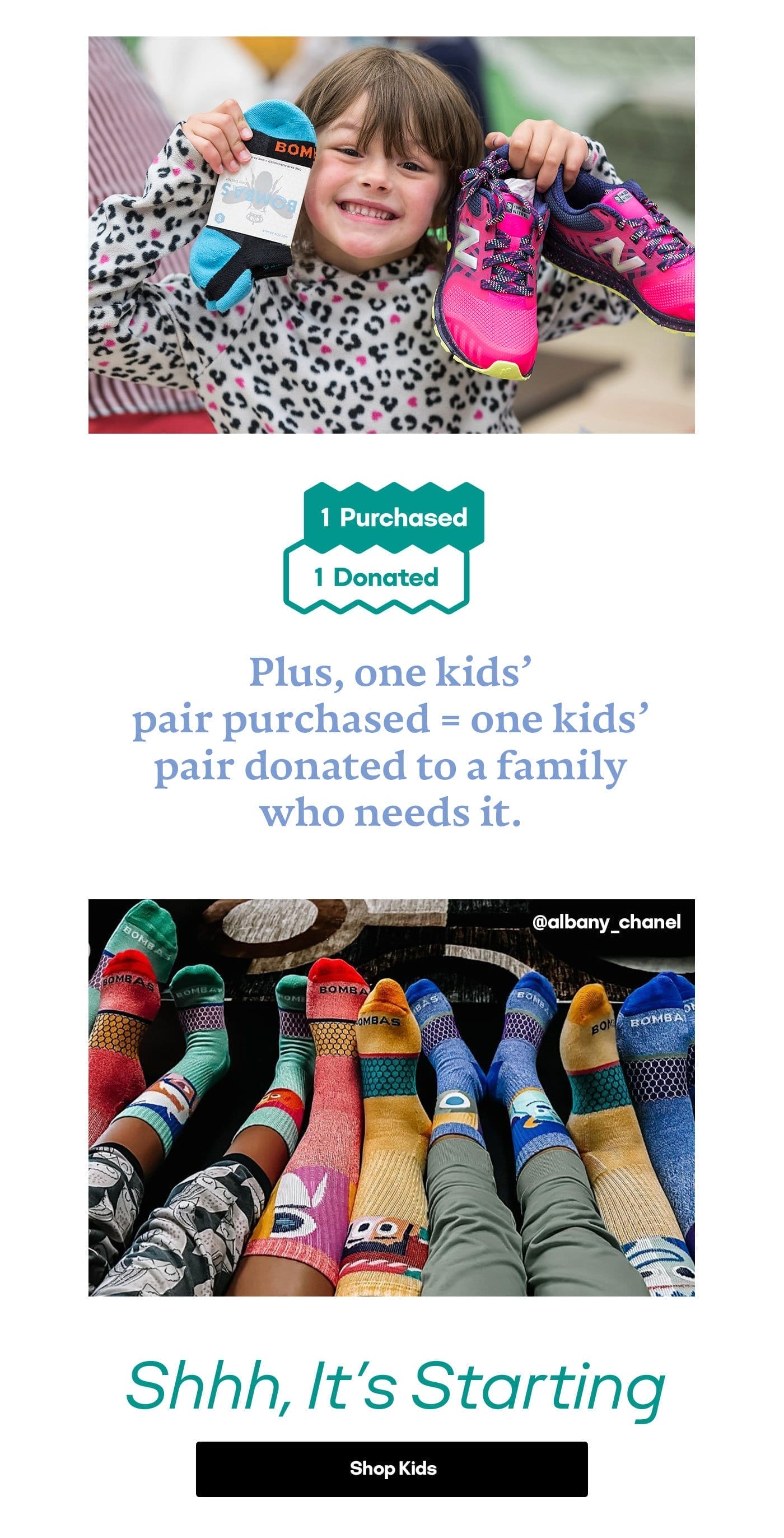 1 Purchased 1 Donated | Plus, one kids' pair purchased = one kids' pair donated to a family who needs it. | Shhh, It's Starting | Shop Kids