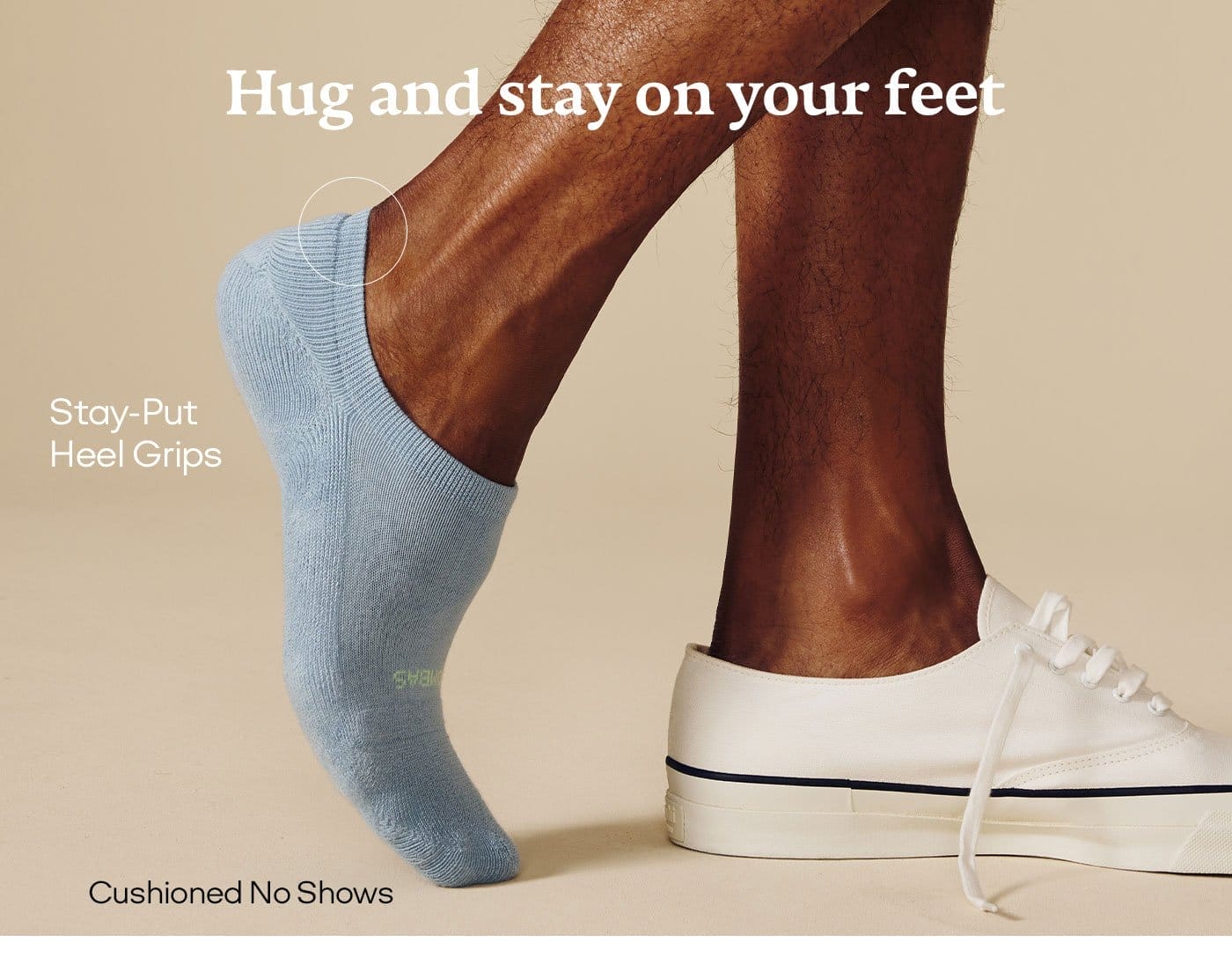 HUG AND STAY ON YOUR FEET | CUSHIONED NO SHOWS | STAY-PUT HEEL GRIPS 