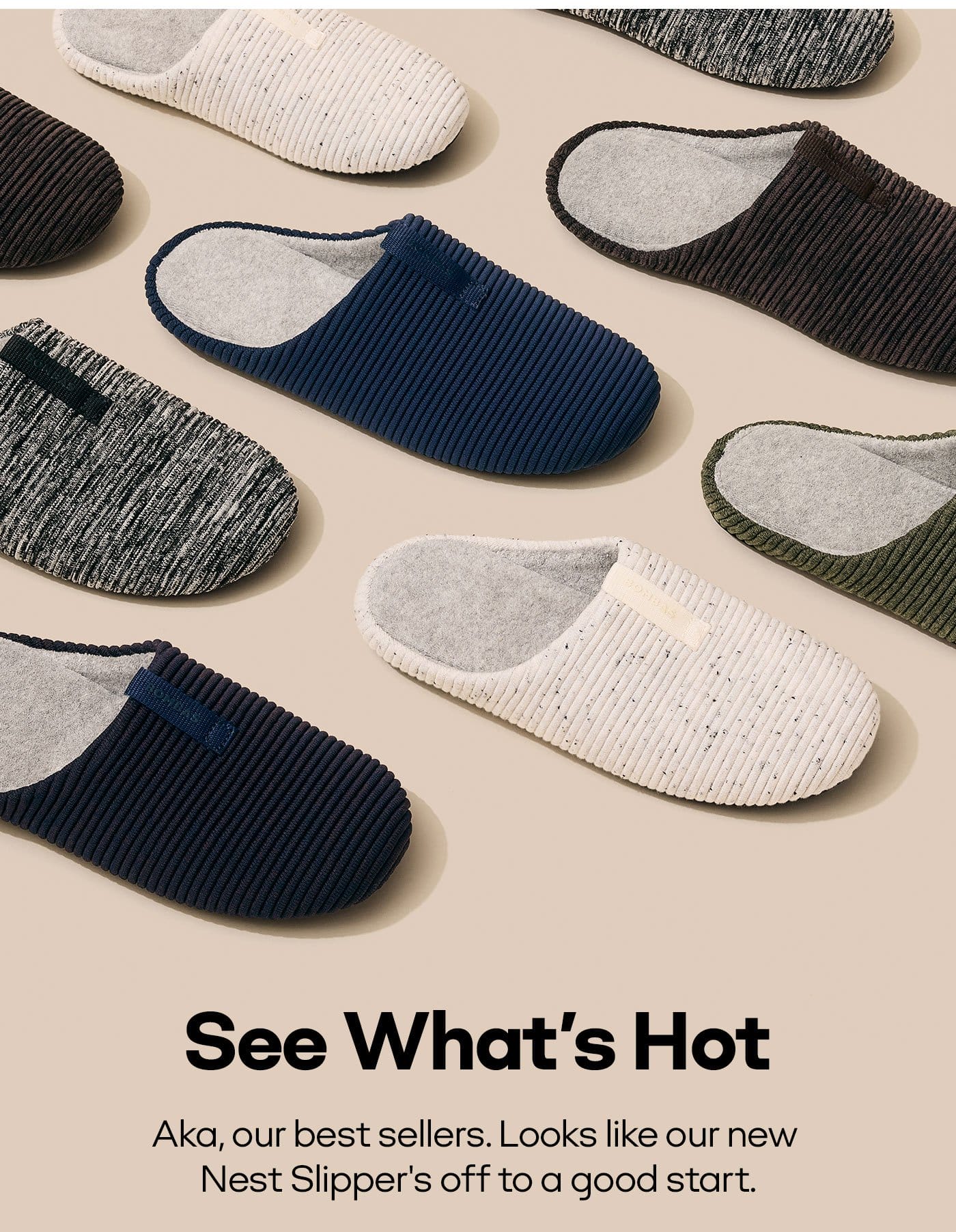 See What's Hot | Aka, our best sellers. Looks like our new Nest Slipper's off to a good start.