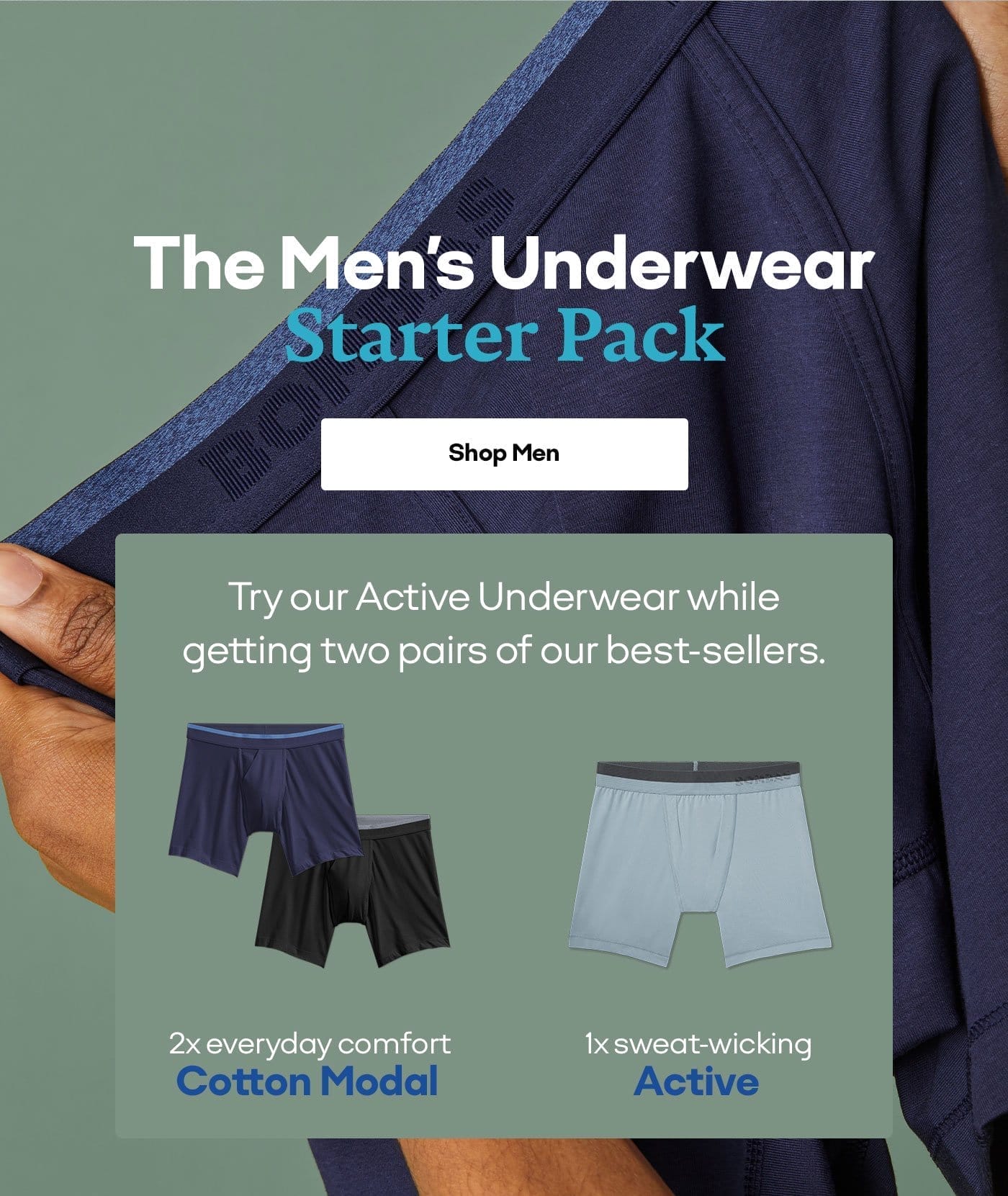 The Men's Underwear Starter Pack | Shop Men | Try our Active Underwear while getting two pairs of our best-sellers. | 2x everday comfort | Cotton Modal | 1x sweat wicking | Active