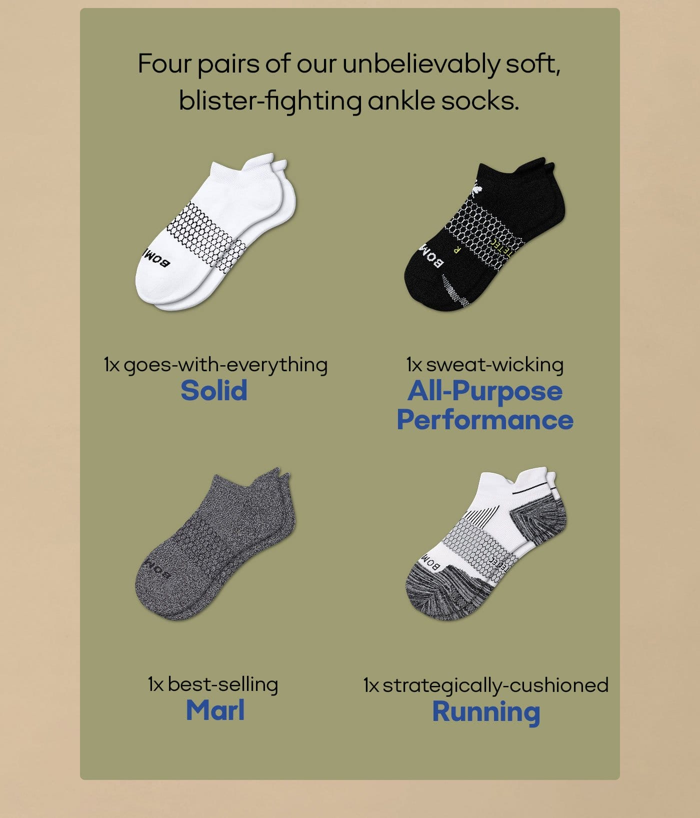 Four pairs of our unbelievably soft, blister-fighting ankle socks.