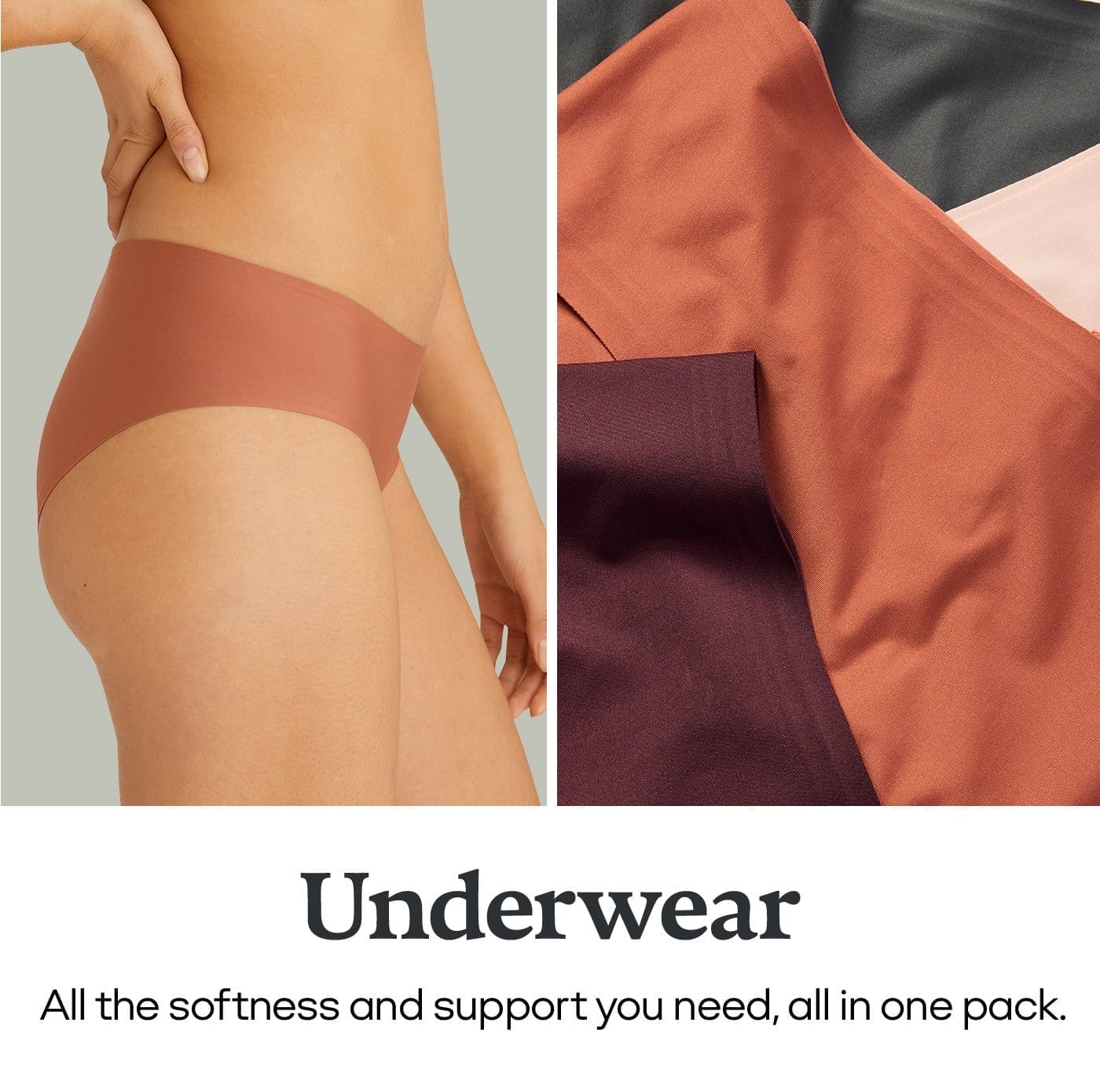 Underwear | All the softness and support you need, all in one pack.