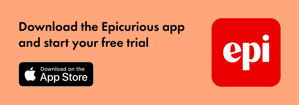 Download the Epicurious and start your free trial