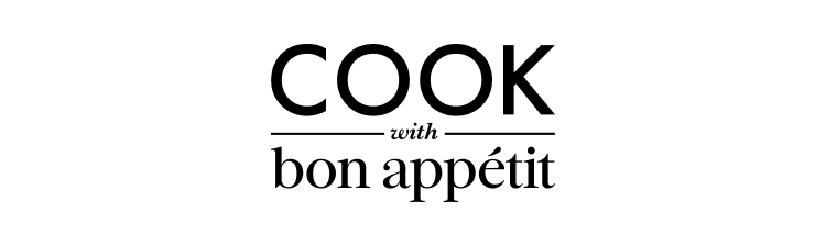 Cook with Bon Appétit.