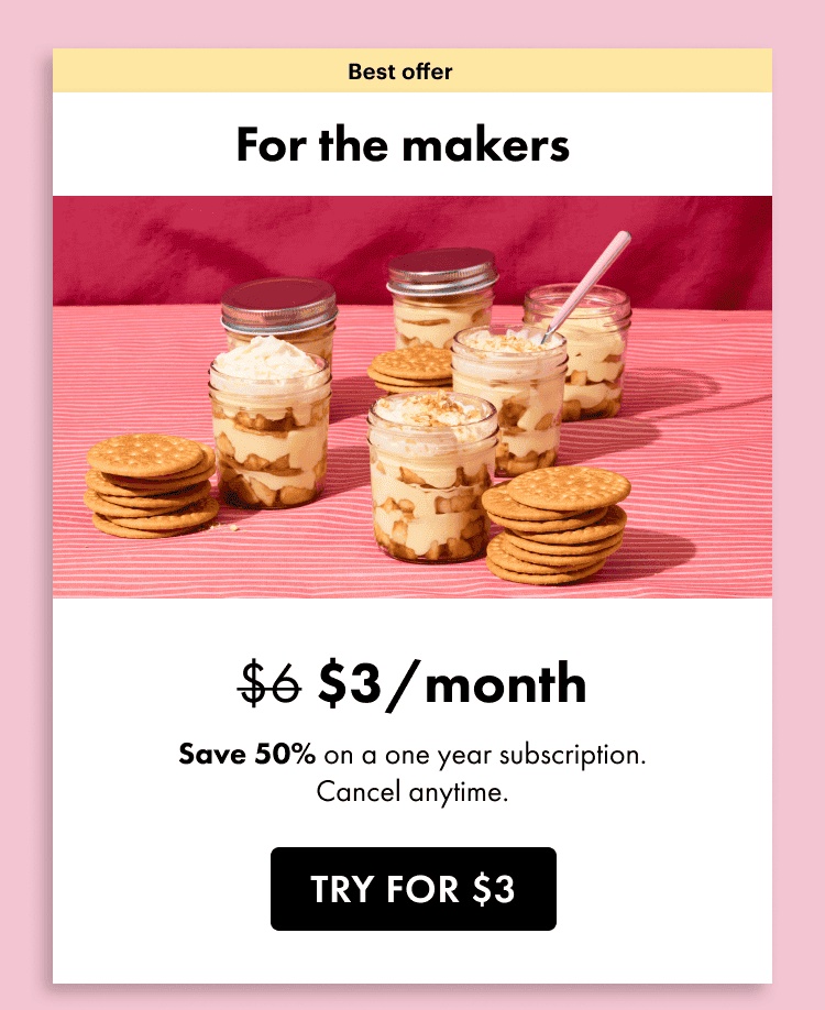 Best offer. For the makers. \\$3 a month. Save 50% on a one year subscription. Cancel anytime. Try for \\$3.