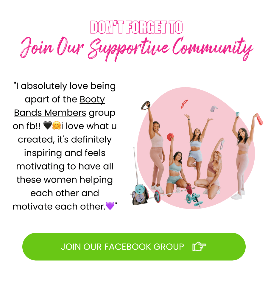 "I absolutely love being apart of the Booty Bands Members group on fb!! 🖤🤗i love what u created, it's definitely inspiring and feels motivating to have all these women helping each other and motivate each other.💜"