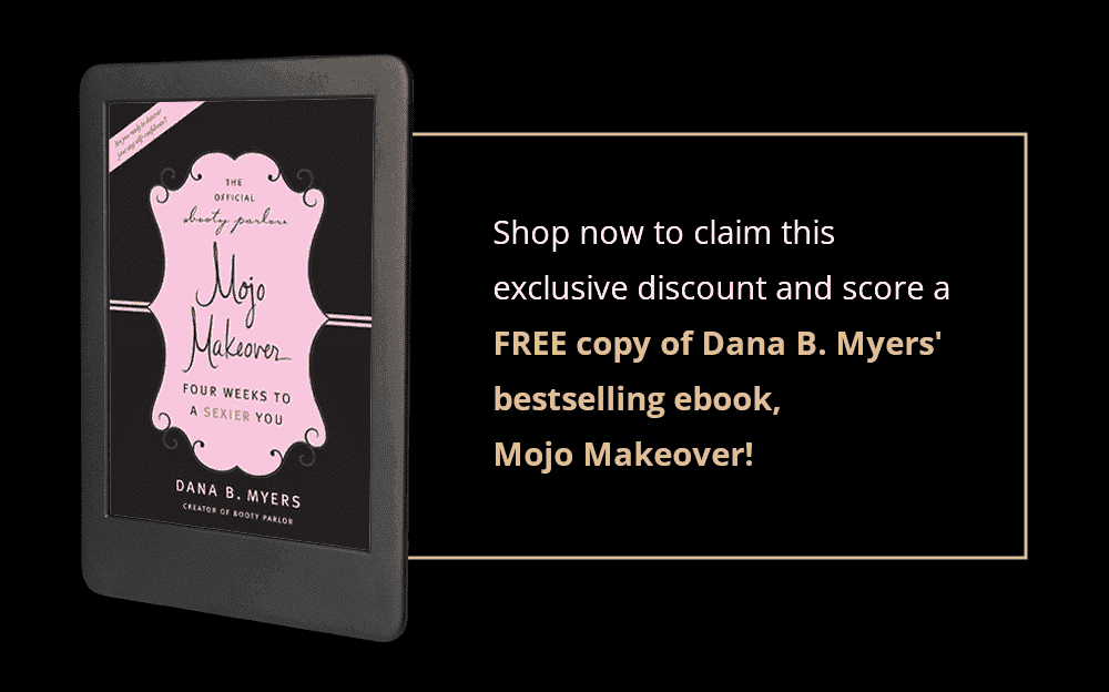 Shop now to claim this exclusive discount and score a FREE copy of Dana B. Myers' bestselling ebook, Mojo Makeover!