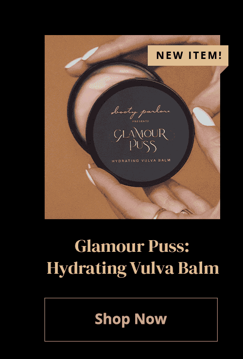 Glamour Puss: Hydrating Vulva Balm (NEW ITEM!)