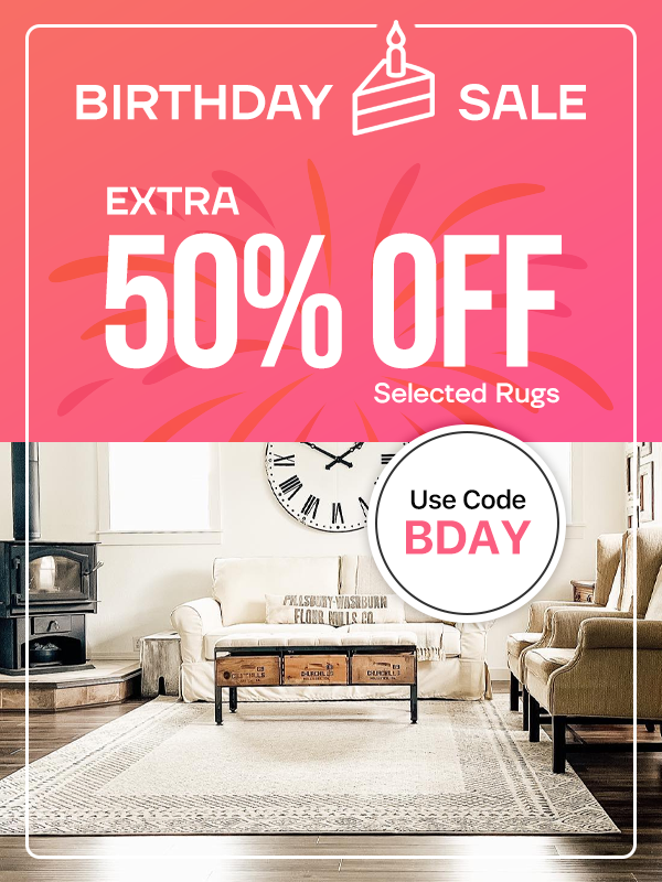 Birthday Sale | Extra 50% off select rugs