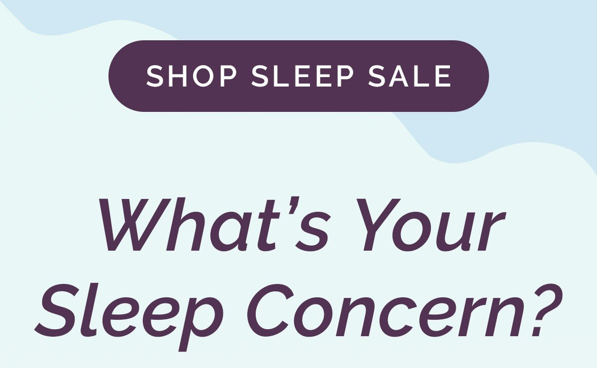 What's Your Sleep Concern?