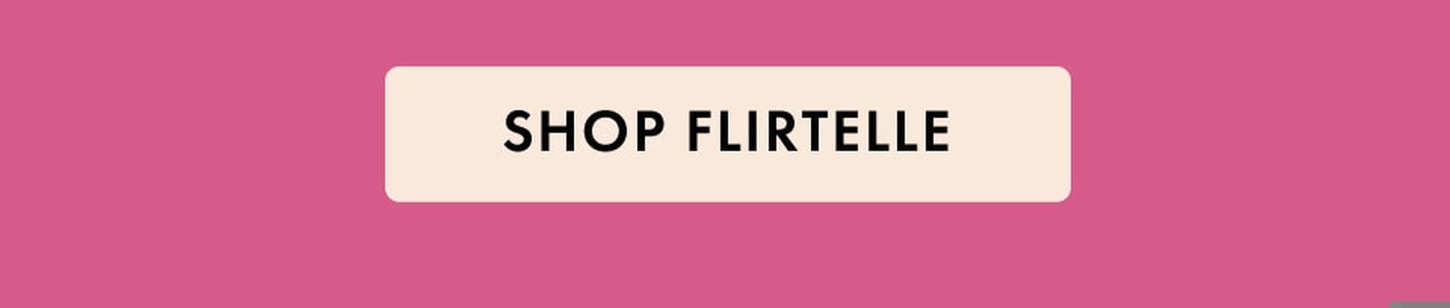 Flirtelle - £1 Delivery for the Long Weekend, up to 70% off, must end Monday