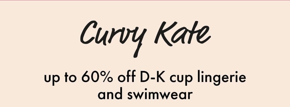 Curvy Kate - £1 Delivery for the Long Weekend, up to 70% off, must end Monday