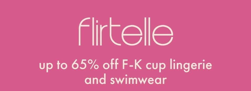 Flirtelle - £1 Delivery for the Long Weekend, up to 70% off, must end Monday