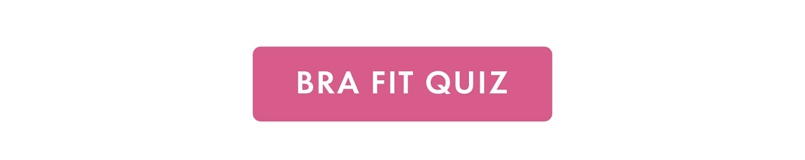 BRA FIT QUIZ