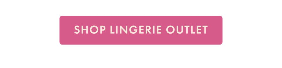 Shop Lingerie Outlet - Mega Price Drop Weekend - up to 70% off | Ends Midnight