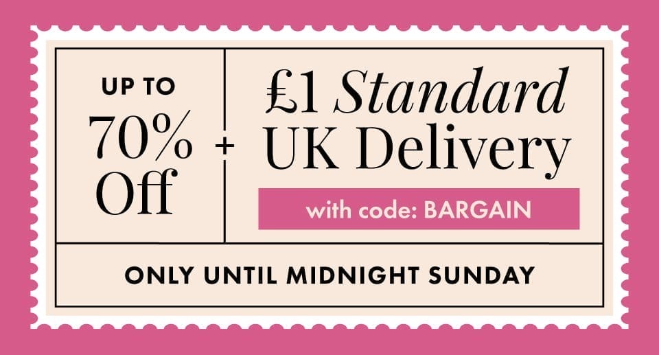 up to 70% off + £1 Delivery | Only until midnight Sunday