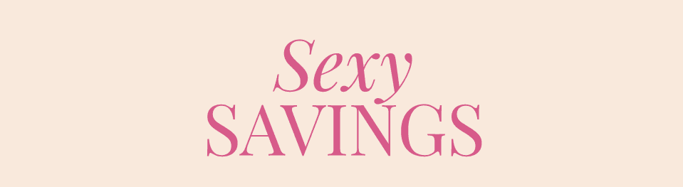 Shop Sexy Savings - Mega Price Drop - up to 70% off | Must end Sunday