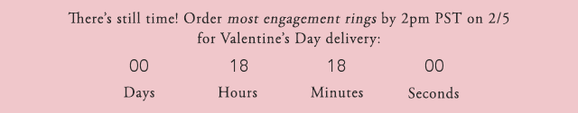 Order an engagement ring now for delivery by Valentine's Day