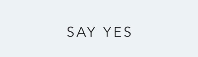 Say Yes