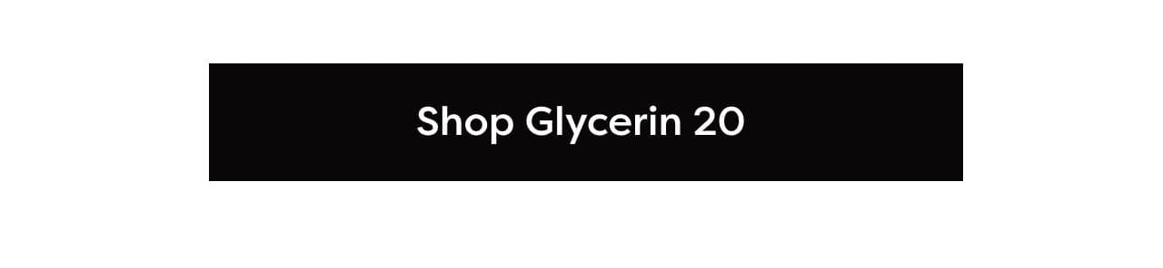 Shop Glycerin 20