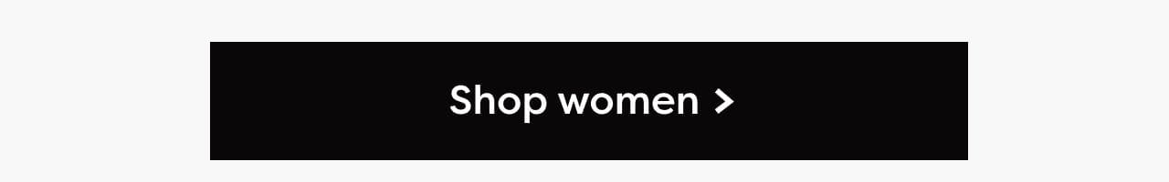 Shop women >