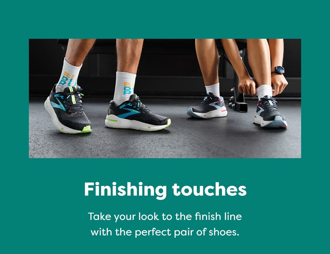 Finishing touches - Take your look to the finish line with the perfect pair of shoes.