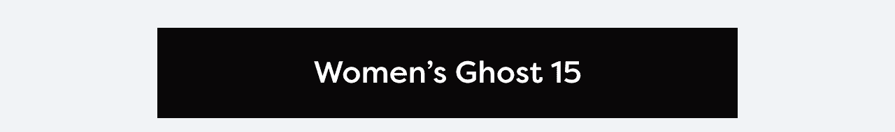 Women's Ghost 15