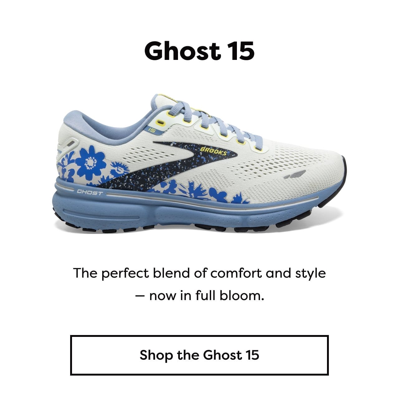 Ghost 15 - The perfect blend of comfort and style - now in full bloom. | Shop the Ghost 15