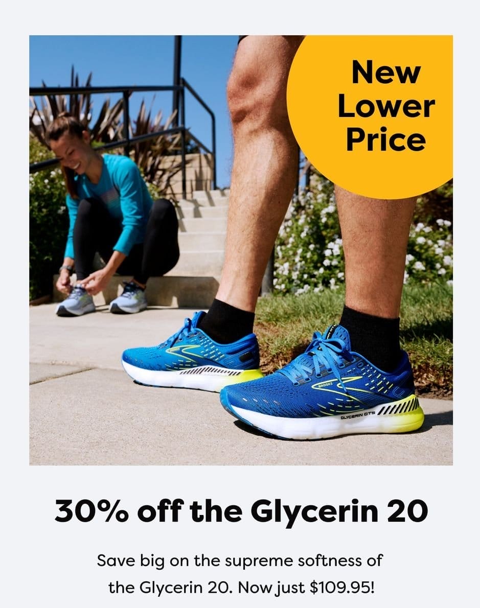 30% off the Glycerin 20 - Save big on the supreme softness of the Glycerin 20. Now just \\$109.95!