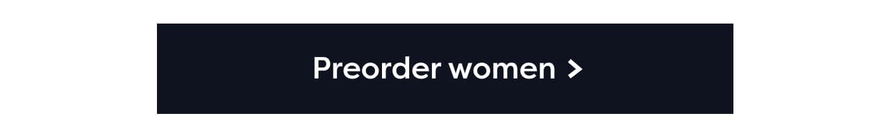 Preorder women >