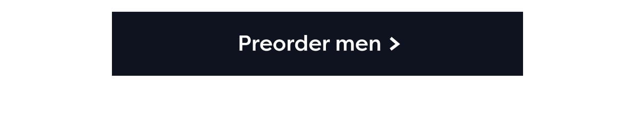 Preorder men >