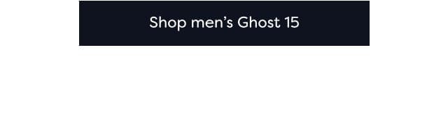 Shop men's Ghost 15