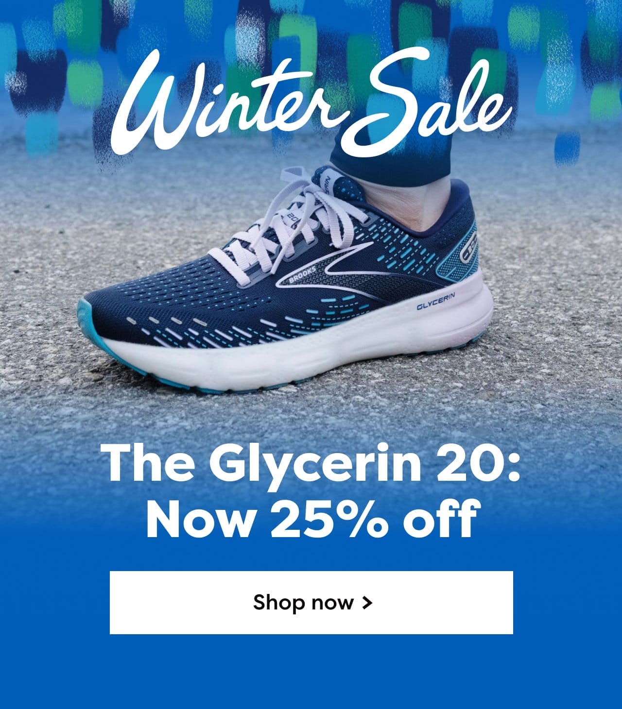 Winter Sale - The Glycerin 20: Now 25% off | Shop now >