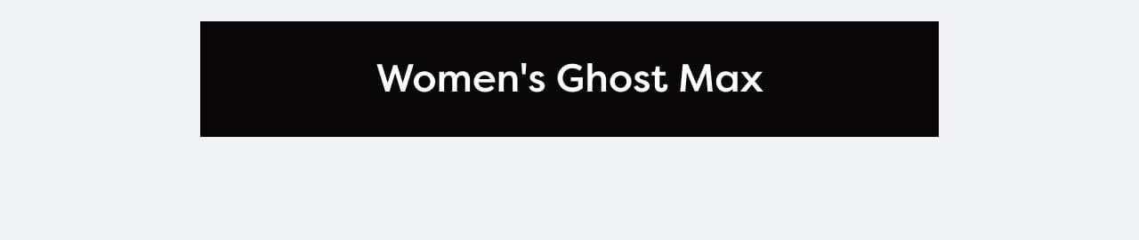Shop women's Ghost Max