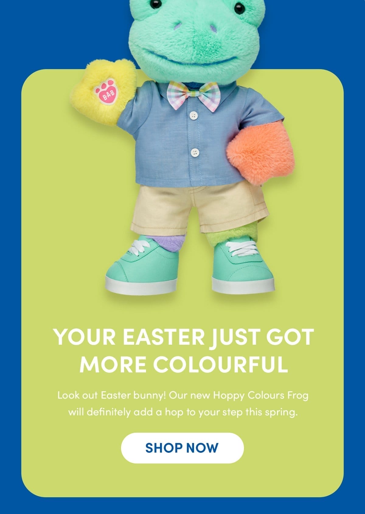 YOUR EASTER JUST GOT MORE COLOURFUL | Look out Easter bunny! Our new Hoppy Colours Frog will definitely add a hop to your step this spring. | SHOP NOW